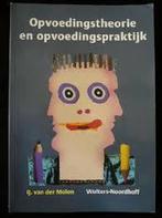 Opvoedingstheorie en opvoedingspraktijk 9789001596309, Boeken, Verzenden, Gelezen, IJ. Van der Molen