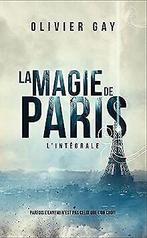 La magie de Paris - Lintégrale  Olivier Gay  Book, Gelezen, Olivier Gay, Verzenden