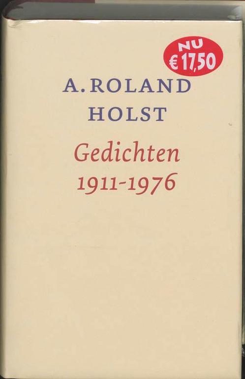 Gedichten 1911-1976 9789059900134 A. Roland Holst, Boeken, Overige Boeken, Zo goed als nieuw, Verzenden