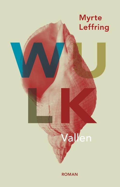 Wulk - Vallen en Opstaan 9789083227634 Myrte Leffring, Livres, Livres Autre, Envoi