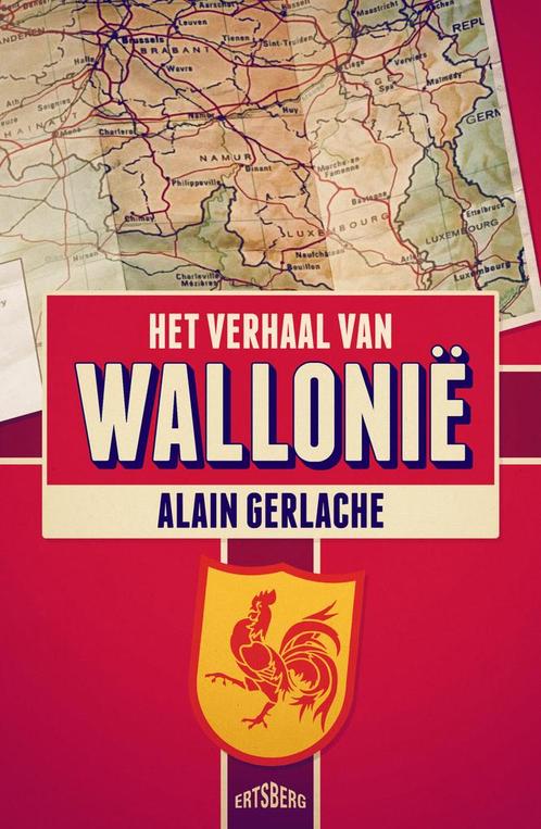 Het verhaal van Wallonië 9789464750331 Alain Gerlache, Boeken, Overige Boeken, Gelezen, Verzenden