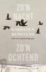 Zo’n nacht, zo’n ochtend 9789400412262 Karolien Berkvens, Boeken, Verzenden, Gelezen, Karolien Berkvens