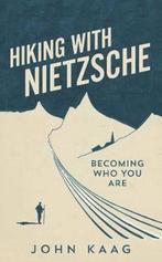 Hiking With Nietzsche 9781783784943 John Kaag, Verzenden, Zo goed als nieuw, John Kaag