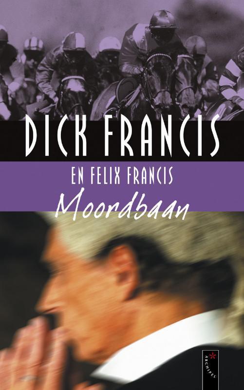 Moordbaan 9789063053888 Dick Francis, Livres, Policiers, Envoi