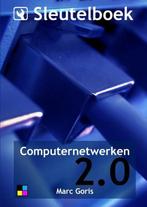 Sleutelboek Computernetwerken 2.0 (Kleur) 9789463672283, Boeken, Verzenden, Gelezen, Marc Goris