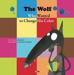 The Wolf Who Wanted to Change His Color 9782733819456, Orianne Lallemand, E. Thuillier, Zo goed als nieuw, Verzenden