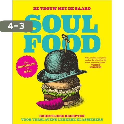 De vrouw met De Baard - Soul Food 9789000353200, Boeken, Kookboeken, Zo goed als nieuw, Verzenden