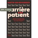 Carrièrepatiënt 9789464025989 Martijn van Duivenboden, Boeken, Verzenden, Zo goed als nieuw, Martijn van Duivenboden