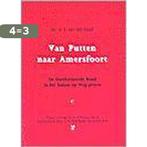 Van Putten naar Amersfoort 9789050309011 J. van der Graaf, Boeken, Verzenden, Gelezen, J. van der Graaf