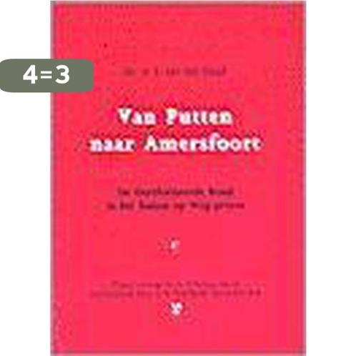 Van Putten naar Amersfoort 9789050309011 J. van der Graaf, Boeken, Godsdienst en Theologie, Gelezen, Verzenden