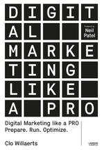 Digital Marketing like a PRO 9789401453714 Clo Willaerts, Boeken, Verzenden, Gelezen, Clo Willaerts