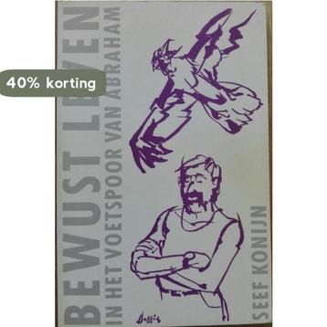 Bewust leven in het voetspoor van Abraham 9789030403234, Verzenden, Seef Konn