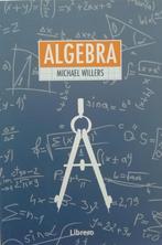 Algebra 9789089984647 Michael Willers, Verzenden, Zo goed als nieuw, Michael Willers