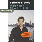 Ik ben een New Yorker 9789044612264 Twan Huys, Verzenden, Gelezen, Twan Huys