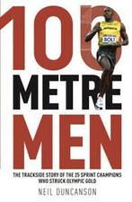 100 metre men: the inside story of the fastest men on Earth, Jeremy Poolman, Verzenden