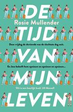 De tijd van mijn leven 9789026157394 Rosie Mullender, Verzenden, Rosie Mullender