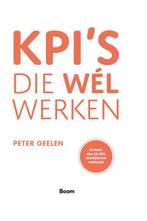 KPIs die wél werken 9789462761001, Livres, Économie, Management & Marketing, Peter Geelen, Verzenden