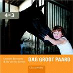 Dag groot paard / Clavis peuter 9789044817621, Boeken, Kinderboeken | Baby's en Peuters, Verzenden, Zo goed als nieuw, Elly van der Linden