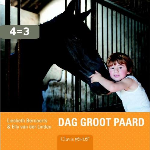 Dag groot paard / Clavis peuter 9789044817621, Boeken, Kinderboeken | Baby's en Peuters, Zo goed als nieuw, Verzenden