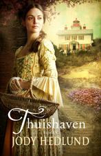 Thuishaven / Bakens van hoop-serie / 5 9789029728003, Verzenden, Zo goed als nieuw, Jody Hedlund