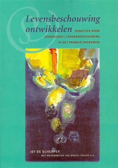 Levensbeschouwing ontwikkelen - Jef de Schepper - 9789057881, Boeken, Esoterie en Spiritualiteit, Verzenden