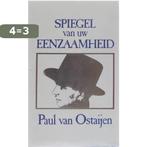 Spiegel van uw eenzaamheid 9789061525141 P. van Ostaijen, Boeken, Verzenden, Gelezen, P. van Ostaijen