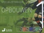 Speelwijzetraining / Opbouwen / De voetbalmethode, Verzenden, Gelezen, Henk Mariman