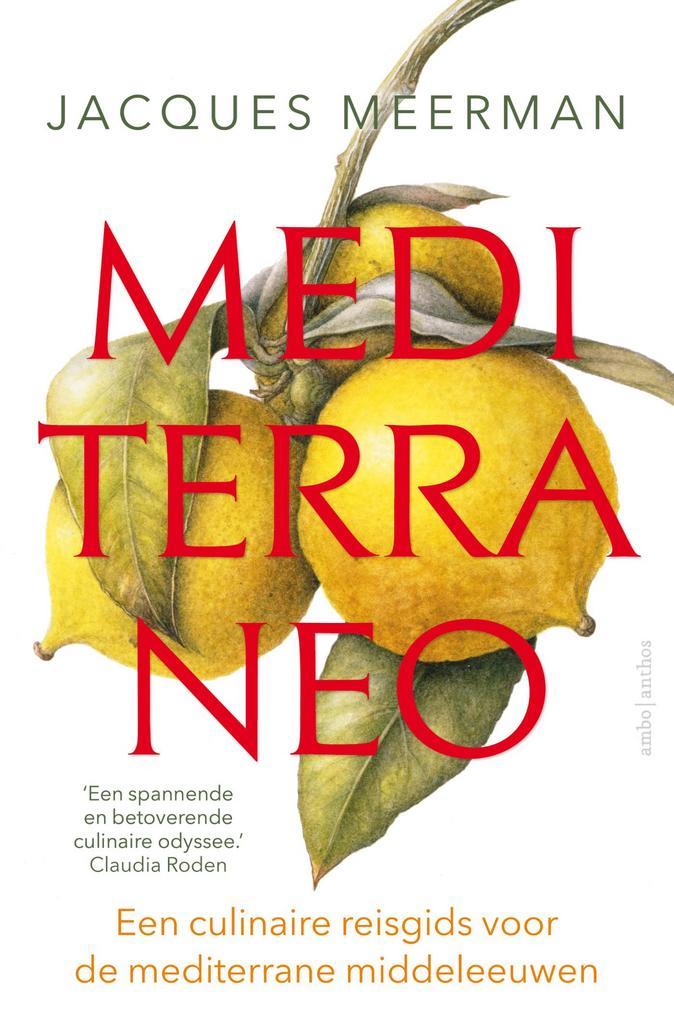 Mediterraneo 9789026343377 Jacques Meerman, Boeken, Geschiedenis | Wereld, Zo goed als nieuw, Verzenden