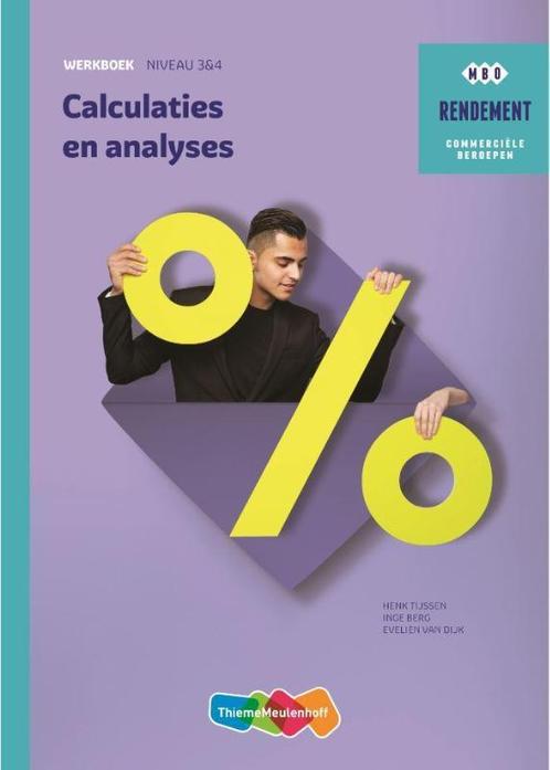 Calculaties & analyses Werkboek / Rendement 9789006813593, Boeken, Schoolboeken, Zo goed als nieuw, Verzenden