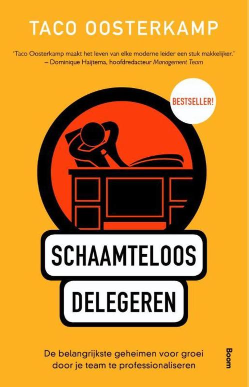 Schaamteloos delegeren 9789462201682 Taco Oosterkamp, Boeken, Economie, Management en Marketing, Zo goed als nieuw, Verzenden
