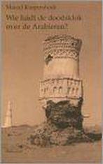 Wie luidt de doodsklok over de Arabieren ? 9789029071352, Boeken, Verzenden, Gelezen, Marcel Kurpershoek