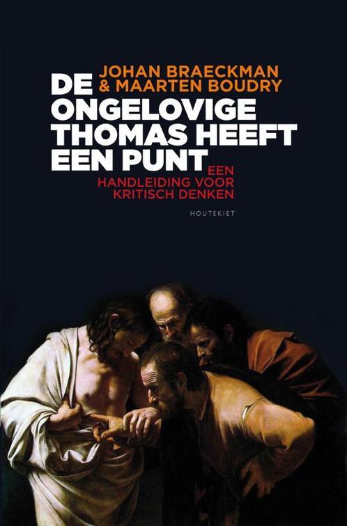 De ongelovige Thomas heeft een punt 9789089241887, Boeken, Filosofie, Zo goed als nieuw, Verzenden