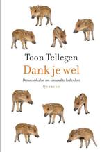 Dank je wel 9789021445946 Toon Tellegen, Verzenden, Toon Tellegen