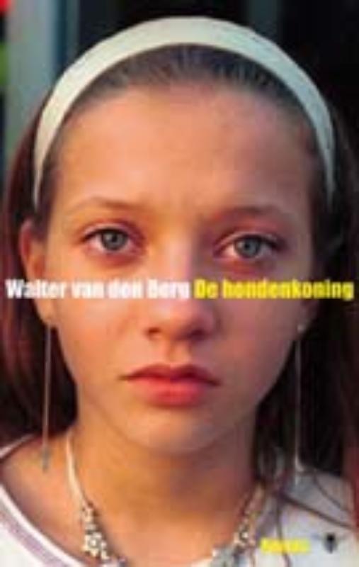 De hondenkoning 9789023416173 Walter van den Berg, Boeken, Romans, Gelezen, Verzenden