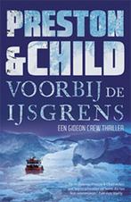 Voorbij de ijsgrens / Gideon Crew 9789021022864, Boeken, Verzenden, Gelezen, Preston & Child