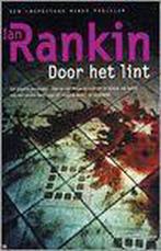 Door het lint / John Rebus / 9 9789024546442 Ian Rankin, Verzenden, Zo goed als nieuw, Ian Rankin