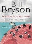 Neither Here Nor There 9780552998062 Bill Bryson, Verzenden, Bill Bryson