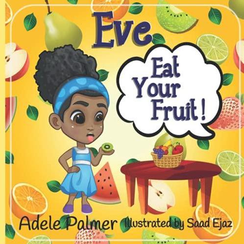 Eve Eat Your Fruit, Palmer, Adele, Livres, Livres Autre, Envoi