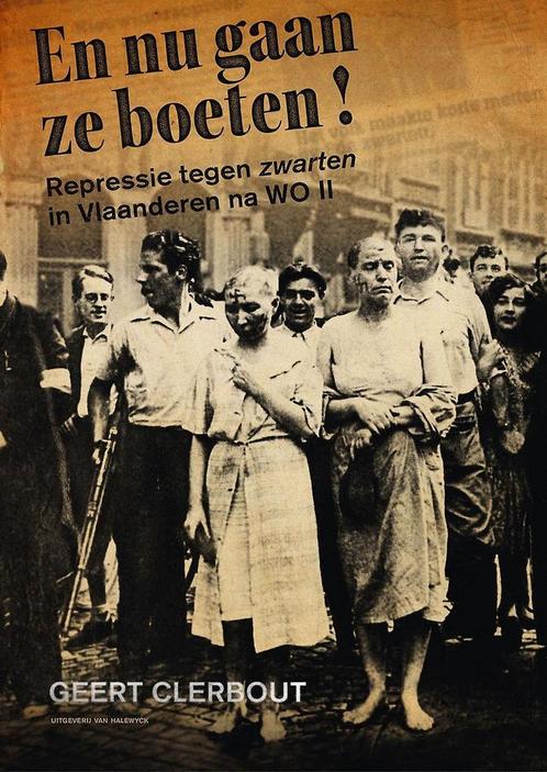 En nu gaan ze boeten! 9789461313652 Geert Clerbout, Boeken, Oorlog en Militair, Zo goed als nieuw, Verzenden