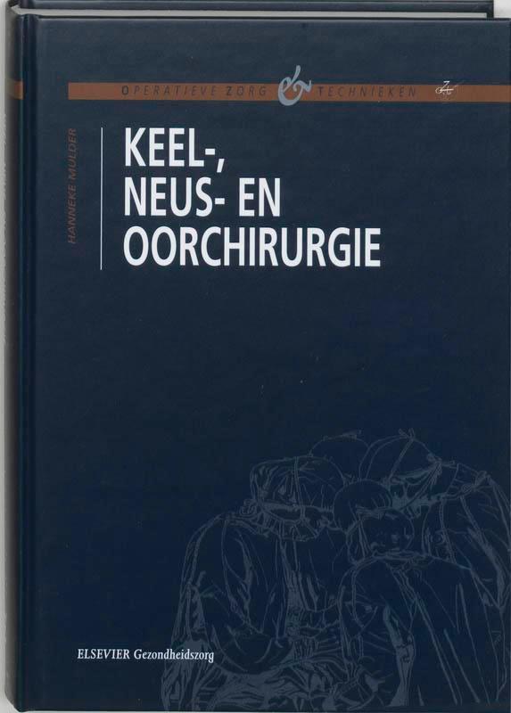 Keel-, neus- en oorchirurgie 9789035216754 Hanneke Mulder, Boeken, Wetenschap, Gelezen, Verzenden