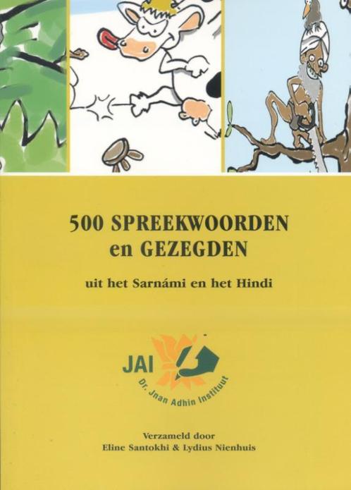 500 spreekwoorden en gezegden uit het Sarnami en het Hindi, Livres, Loisirs & Temps libre, Envoi