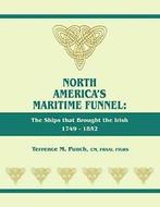 North Americas Maritime Funnel: The Ships that, Punch, M.,,, Verzenden, Zo goed als nieuw, Punch, Terrence M.
