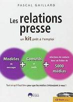 Les relations presse : Un kit prêt à lemploi (1Céd...  Book, Verzenden
