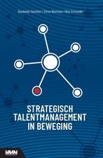 Strategisch talentmanagement in beweging 9789462155121, Boeken, Verzenden, Zo goed als nieuw