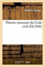 Theorie raisonnee du Code civil. TAULIER-F   ., Livres, TAULIER-F, Verzenden