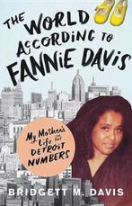 The World According to Fannie Davis 9780316558730, Verzenden, Zo goed als nieuw, Bridgett M Davis