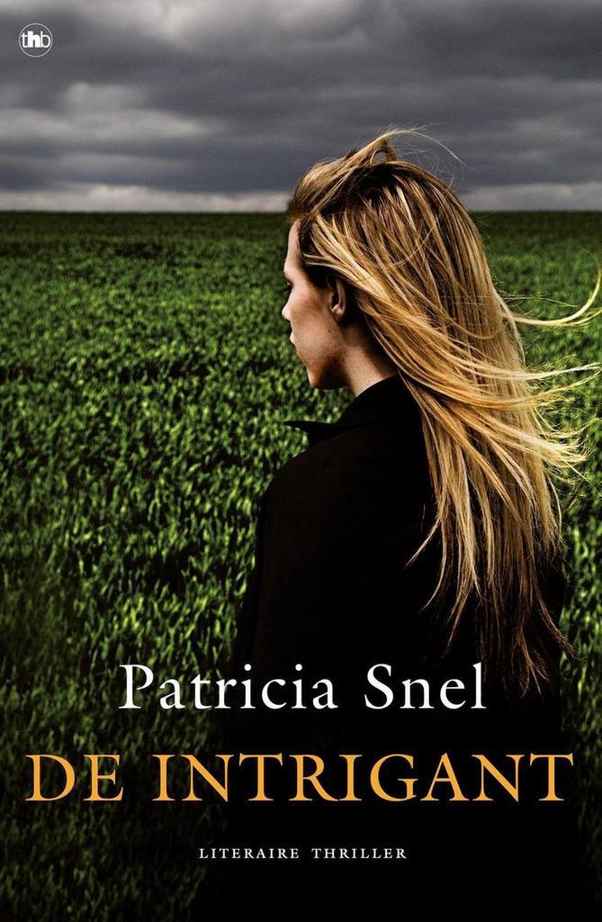De Intrigant 9789044352276 Patricia Snel, Boeken, Literatuur, Gelezen, Verzenden
