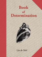 Book of determination 9789491182204, Boeken, Literatuur, Gelezen, Lin de Mol, Verzenden