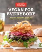 Vegan for Everybody 9781940352862 Americas Test Kitchen, Verzenden, America's Test Kitchen