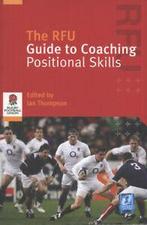 The RFU guide to coaching positional skills by Ian Thompson, Verzenden, Gary Townsend, Rugby Football Union, Ian Thompson